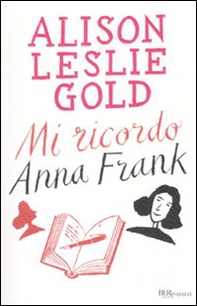 Mi ricordo Anna Frank - Librerie.coop