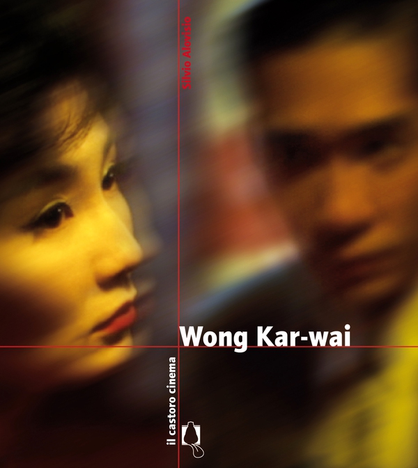 Wong Kar-wai - Librerie.coop Wong Kar-wai - Librerie.coop