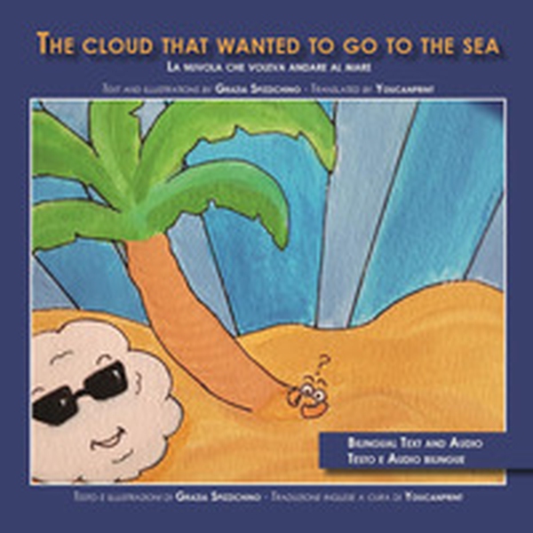 The cloud that wanted to go to the sea - Librerie.coop The cloud that wanted to go to the sea - Librerie.coop