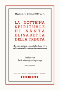 La dottrina spirituale di Santa Elisabetta della Trinità - Librerie.coop