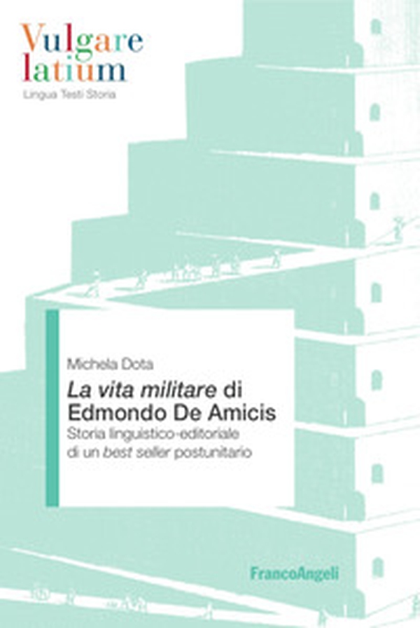La Vita militare di Edmondo De Amicis. Storia linguistico-editoriale di un best seller postunitario - Librerie.coop La Vita militare di Edmondo De Amicis. Storia linguistico-editoriale di un best seller postunitario - Librerie.coop