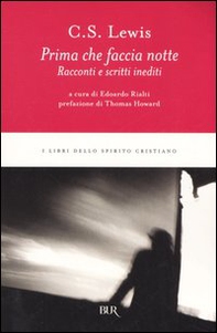 Prima che faccia notte. Racconti e scritti inediti - Librerie.coop