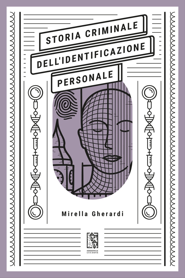 Storia criminale dell'identificazione personale - Librerie.coop