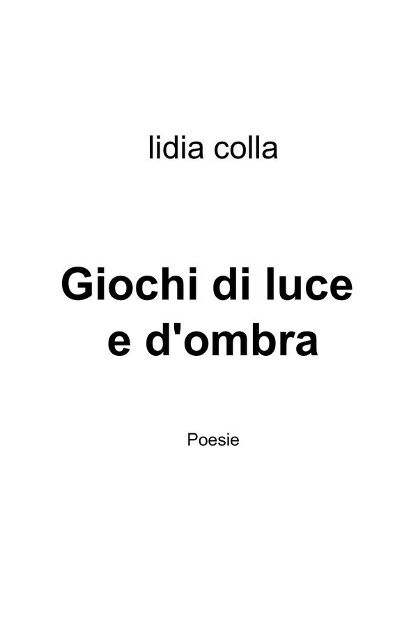 Giochi di luce e d'ombra - Librerie.coop Giochi di luce e d'ombra - Librerie.coop