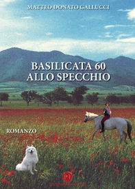 Basilicata 60 allo specchio - Librerie.coop Basilicata 60 allo specchio - Librerie.coop