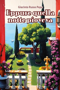 Eppure quella notte pioveva - Librerie.coop