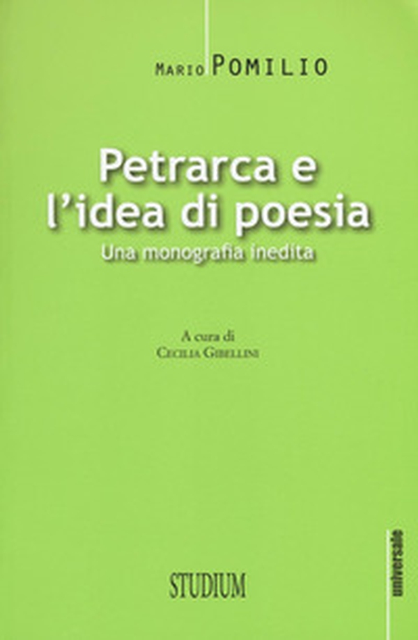 Petrarca e l'idea di poesia. Una monografia inedita - Librerie.coop Petrarca e l'idea di poesia. Una monografia inedita - Librerie.coop
