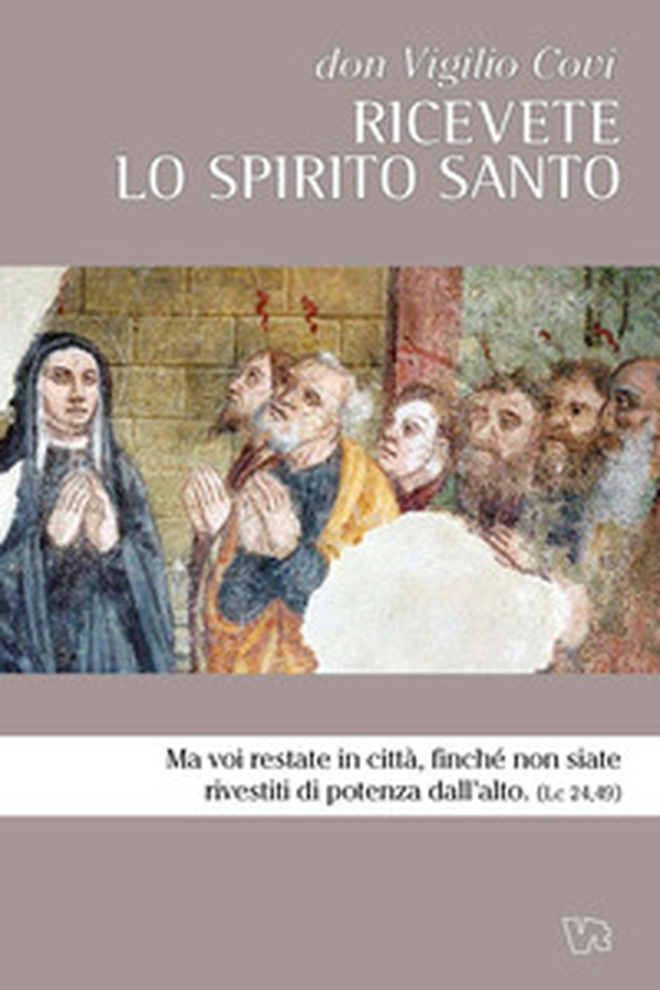 Ricevete lo Spirito Santo - Librerie.coop