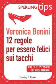 12 regole per essere felici sui tacchi - Sperling Tips - Librerie.coop