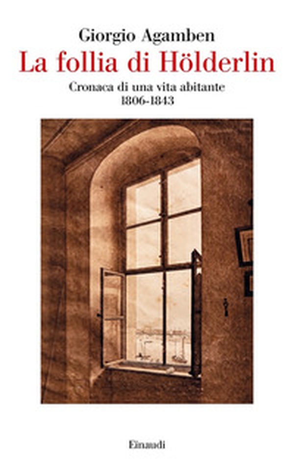 La follia di Hölderlin. Cronaca di una vita abitante (1806-1843) - Librerie.coop La follia di Hölderlin. Cronaca di una vita abitante (1806-1843) - Librerie.coop