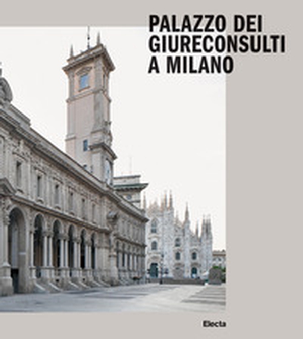 Palazzo dei Giureconsulti a Milano - Librerie.coop Palazzo dei Giureconsulti a Milano - Librerie.coop