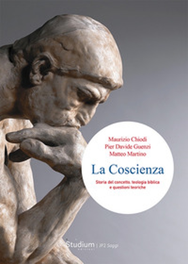 La coscienza. Storia del concetto, teologia biblica e questioni teoriche - Librerie.coop