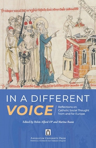 In a different voice. Reflection on Catholic social thought from and for Europe - Librerie.coop