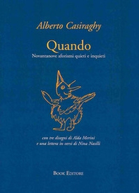 Quando. Novantanove aforismi quieti e inquieti - Librerie.coop
