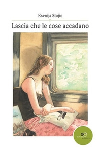 Lascia che le cose accadano - Librerie.coop