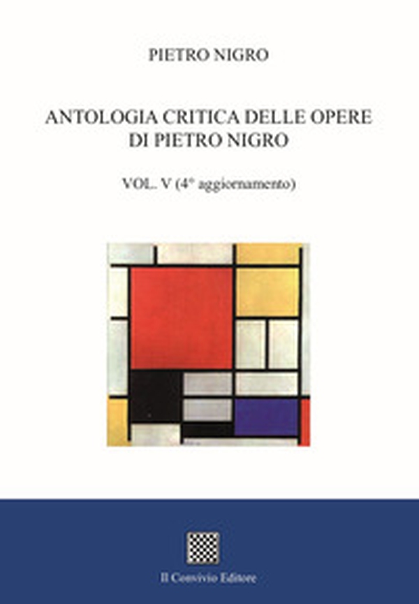 Antologia critica delle opere di Pietro Nigro - Vol. 5 - Librerie.coop Antologia critica delle opere di Pietro Nigro - Vol. 5 - Librerie.coop