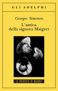 L'amica della signora Maigret - Librerie.coop
