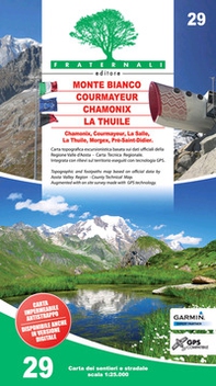 Carta n. 29. Monte Bianco, Courmayeur, La Thuile, Chamonix 1:25.000 - Librerie.coop
