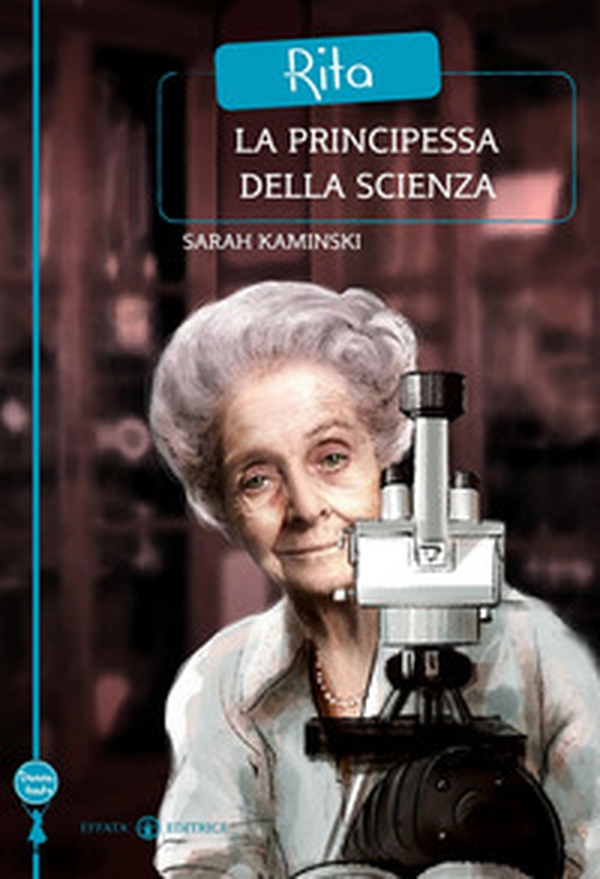 Rita. La principessa della scienza - Librerie.coop Rita. La principessa della scienza - Librerie.coop