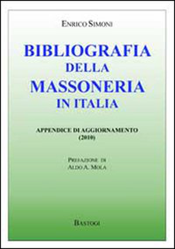 Bibliografia della massoneria in Italia. Appendice di aggiornamento - Librerie.coop Bibliografia della massoneria in Italia. Appendice di aggiornamento - Librerie.coop