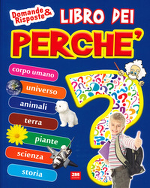 Il libro dei perché - Librerie.coop Il libro dei perché - Librerie.coop