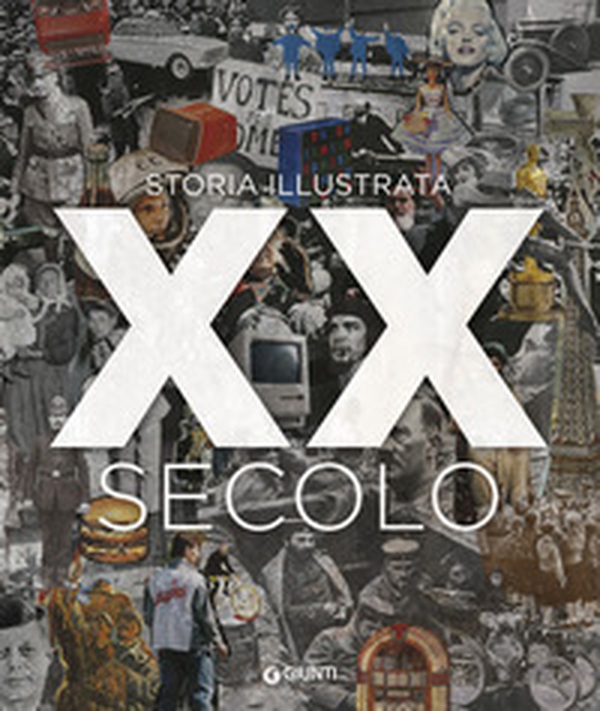 XX secolo. Storia illustrata - Librerie.coop XX secolo. Storia illustrata - Librerie.coop