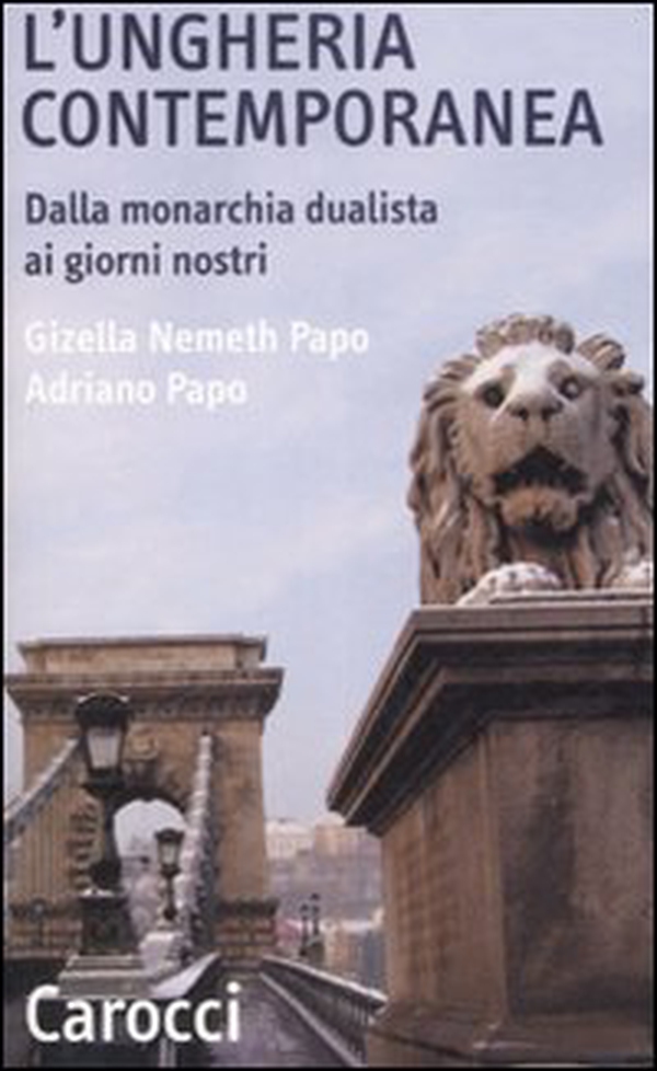 L'Ungheria contemporanea. Dalla monarchia dualista ai giorni nostri - Librerie.coop L'Ungheria contemporanea. Dalla monarchia dualista ai giorni nostri - Librerie.coop