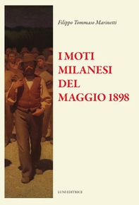 I moti di Milano del 1898. Testo francese a fronte - Librerie.coop