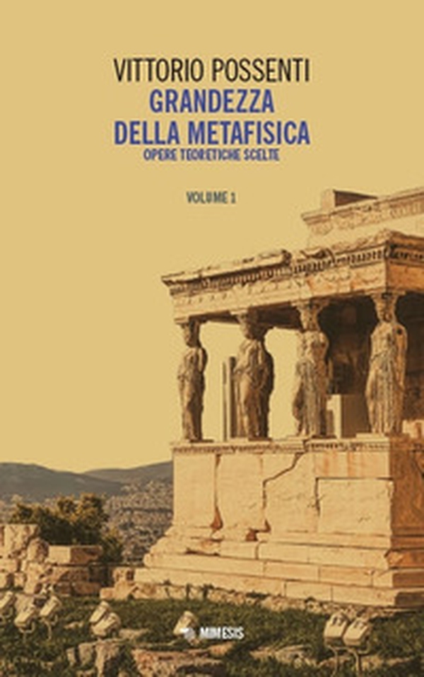 Grandezza della metafisica. Opere teoretiche scelte - Vol. 1 - Librerie.coop Grandezza della metafisica. Opere teoretiche scelte - Vol. 1 - Librerie.coop