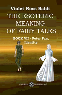 The esoteric meaning of fairy tales - Vol. 7 - Librerie.coop