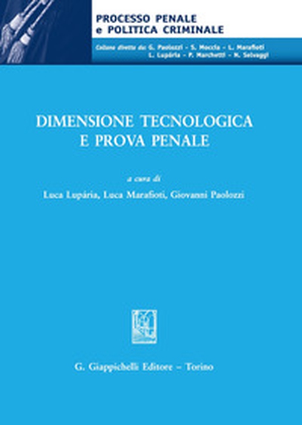 Dimensione tecnologica e prova penale - Librerie.coop Dimensione tecnologica e prova penale - Librerie.coop