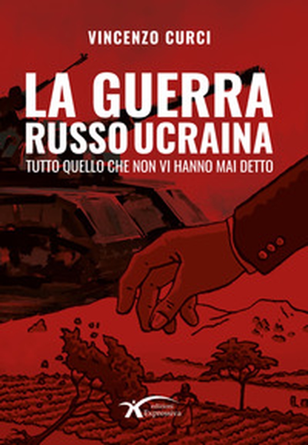 La guerra Russo Ucraina. Tutto quello che non vi hanno mai detto - Librerie.coop La guerra Russo Ucraina. Tutto quello che non vi hanno mai detto - Librerie.coop