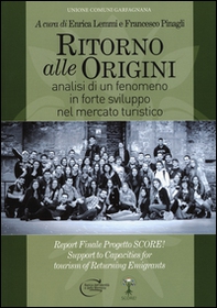 Ritorno alle origini. Analisi di un fenomeno in forte sviluppo nel mercato turistico - Librerie.coop