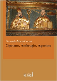 Cipriano, Ambrogio, Agostino - Librerie.coop