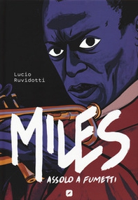 Miles Davis. Assolo a fumetti - Librerie.coop