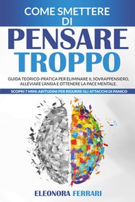 Come smettere di pensare troppo - Librerie.coop