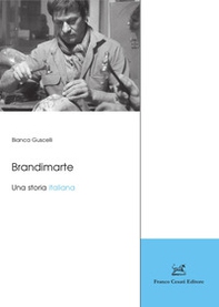 Brandimarte. Una storia italiana - Librerie.coop