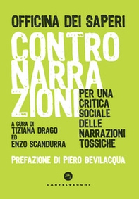 Contronarrazioni. Per una critica sociale delle narrazioni tossiche - Librerie.coop Contronarrazioni. Per una critica sociale delle narrazioni tossiche - Librerie.coop