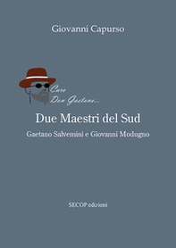Due maestri del Sud. Gaetano Salvemini e Giovanni Modugno - Librerie.coop