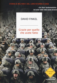 Grazie per quello che avete fatto. Storia di militari e del loro ritorno a casa - Librerie.coop