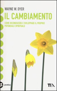 Il cambiamento. Dall'ambizione di avere alla consapevolezza dell'essere - Librerie.coop Il cambiamento. Dall'ambizione di avere alla consapevolezza dell'essere - Librerie.coop