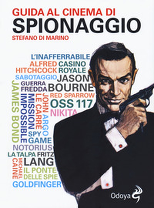 Guida al cinema di spionaggio - Librerie.coop Guida al cinema di spionaggio - Librerie.coop