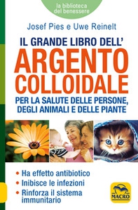 Il grande libro dell'argento colloidale. Per la salute delle persone, degli animali e delle piante - Librerie.coop Il grande libro dell'argento colloidale. Per la salute delle persone, degli animali e delle piante - Librerie.coop