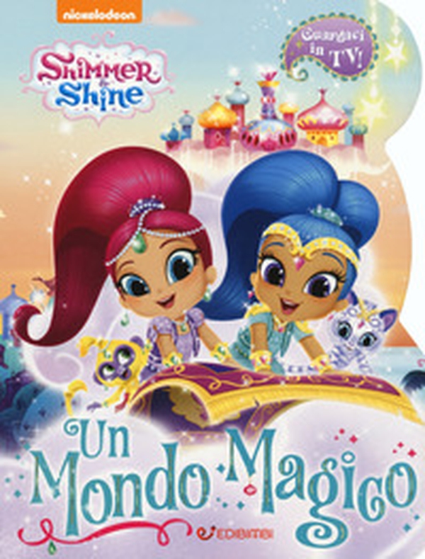 Un mondo magico. Shimmer & Shine - Librerie.coop Un mondo magico. Shimmer & Shine - Librerie.coop