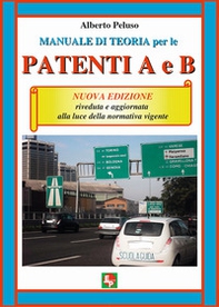 Manuale di teoria per le patenti A e B - Librerie.coop Manuale di teoria per le patenti A e B - Librerie.coop