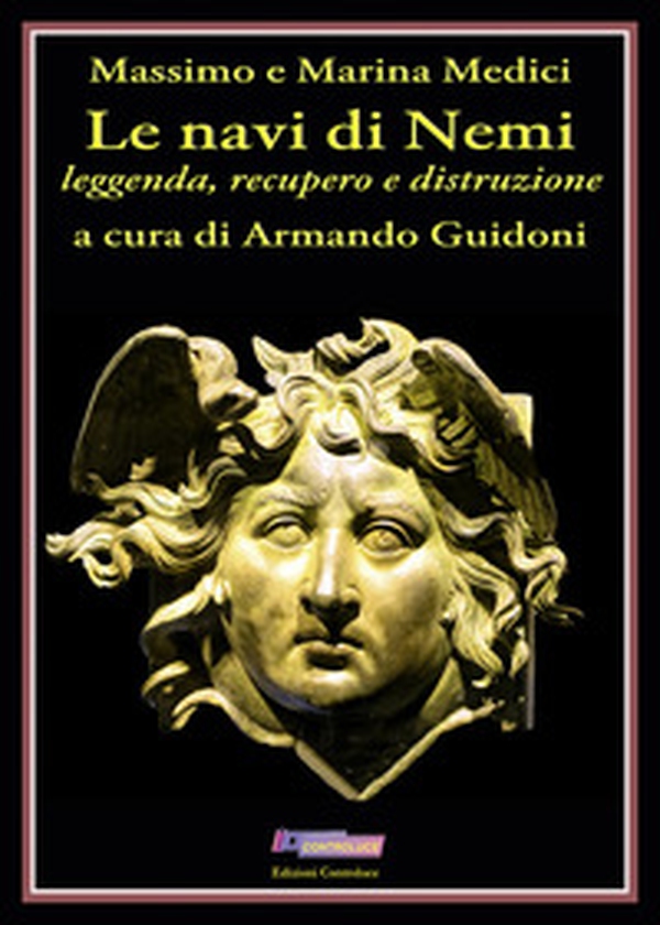 Le navi di Nemi. Leggenda, recupero e distruzione - Librerie.coop Le navi di Nemi. Leggenda, recupero e distruzione - Librerie.coop
