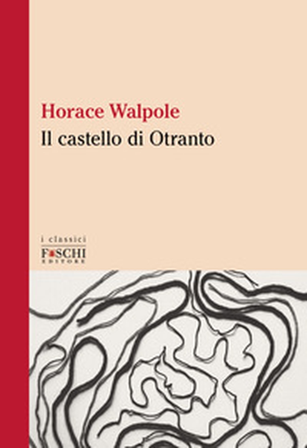 Il castello di Otranto - Librerie.coop Il castello di Otranto - Librerie.coop