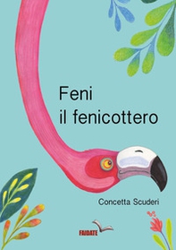 Feni, il fenicottero - Librerie.coop