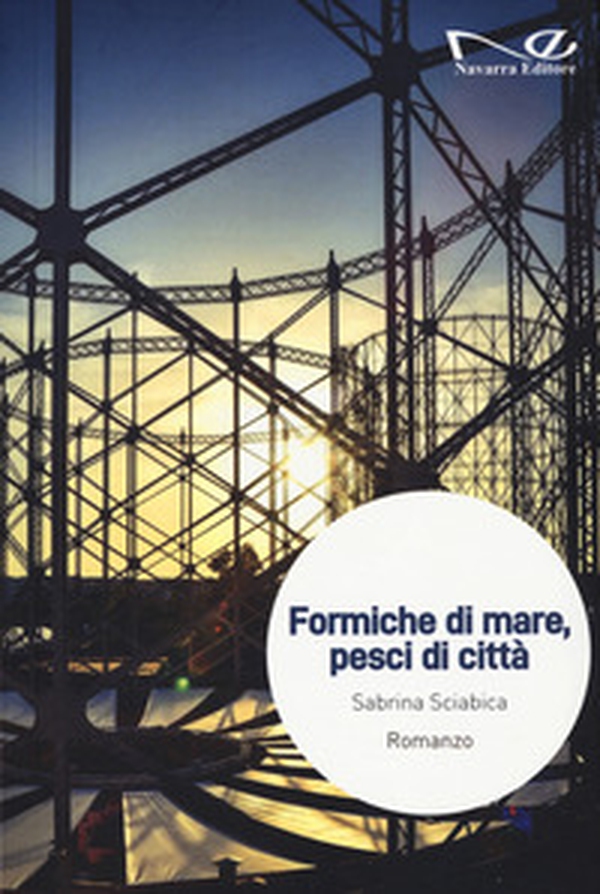 Formiche di mare, pesci di città - Librerie.coop