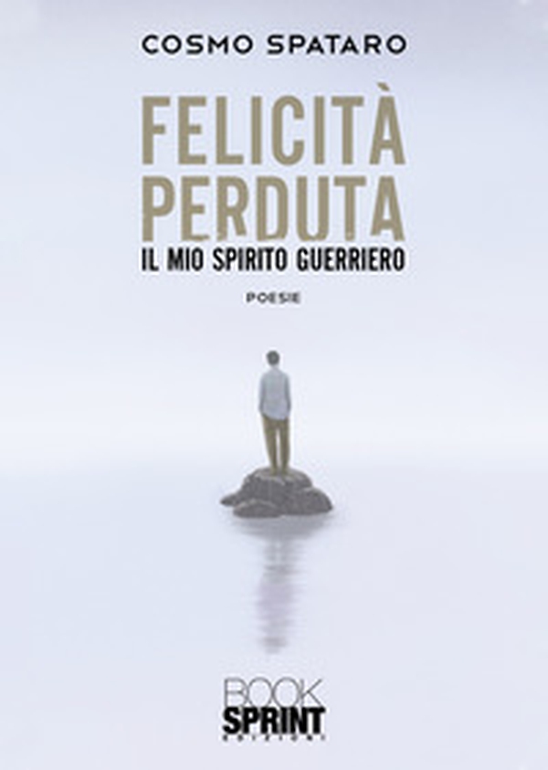 Felicità perduta. Il mio spirito guerriero - Librerie.coop Felicità perduta. Il mio spirito guerriero - Librerie.coop